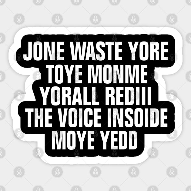 JANE JONE WASTE YORE TOYE MONME YORALL REDIII Sticker by EmmaShirt